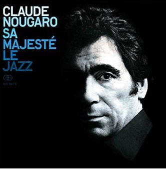 Lire la suite à propos de l’article Quand le jazz héla Claude Nougaro !